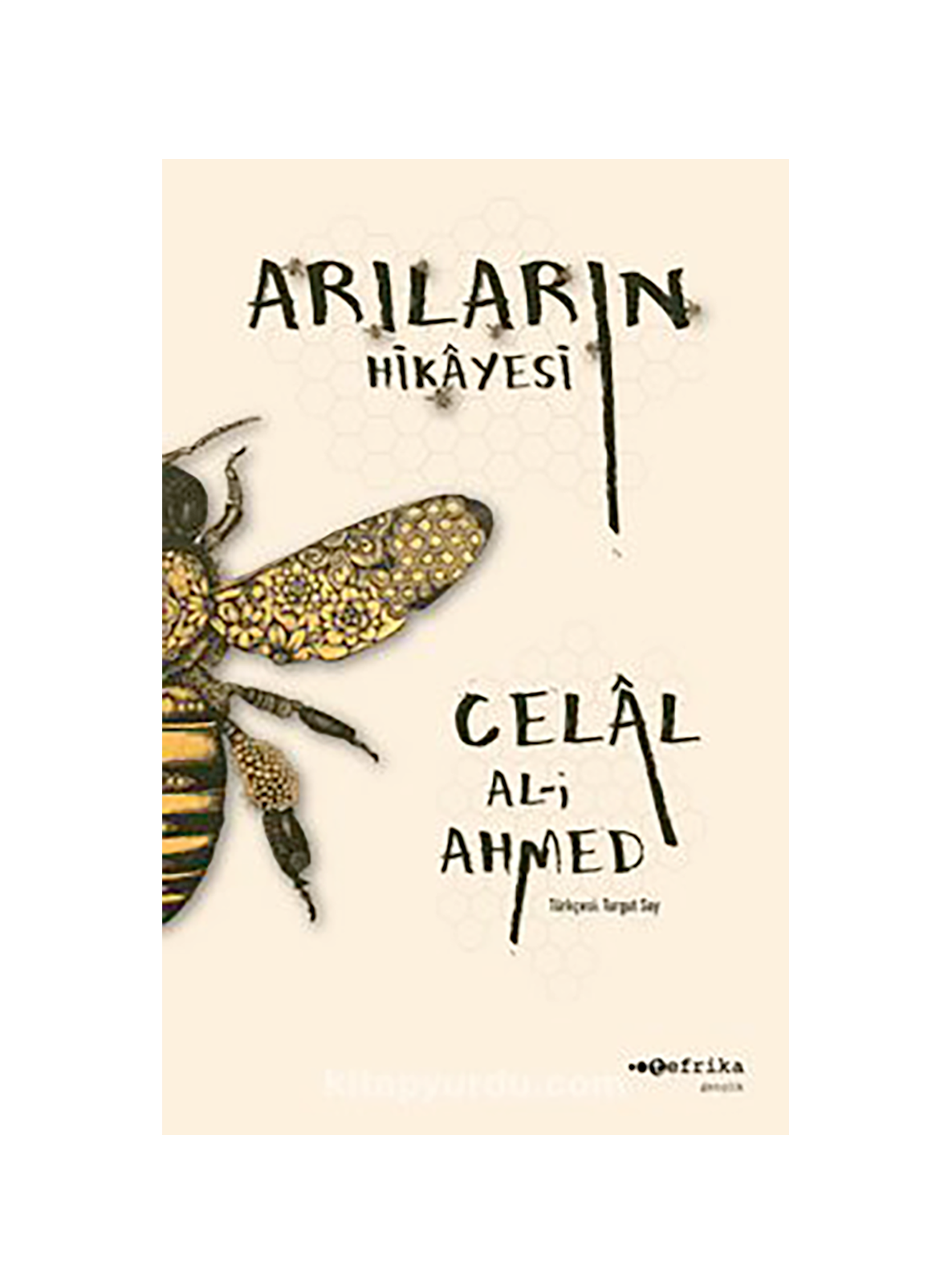 Arıların Hikayesi - Celal Al-i Ahmed